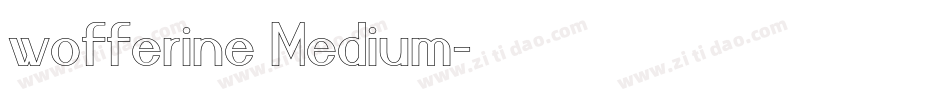 wofferine Medium字体转换
